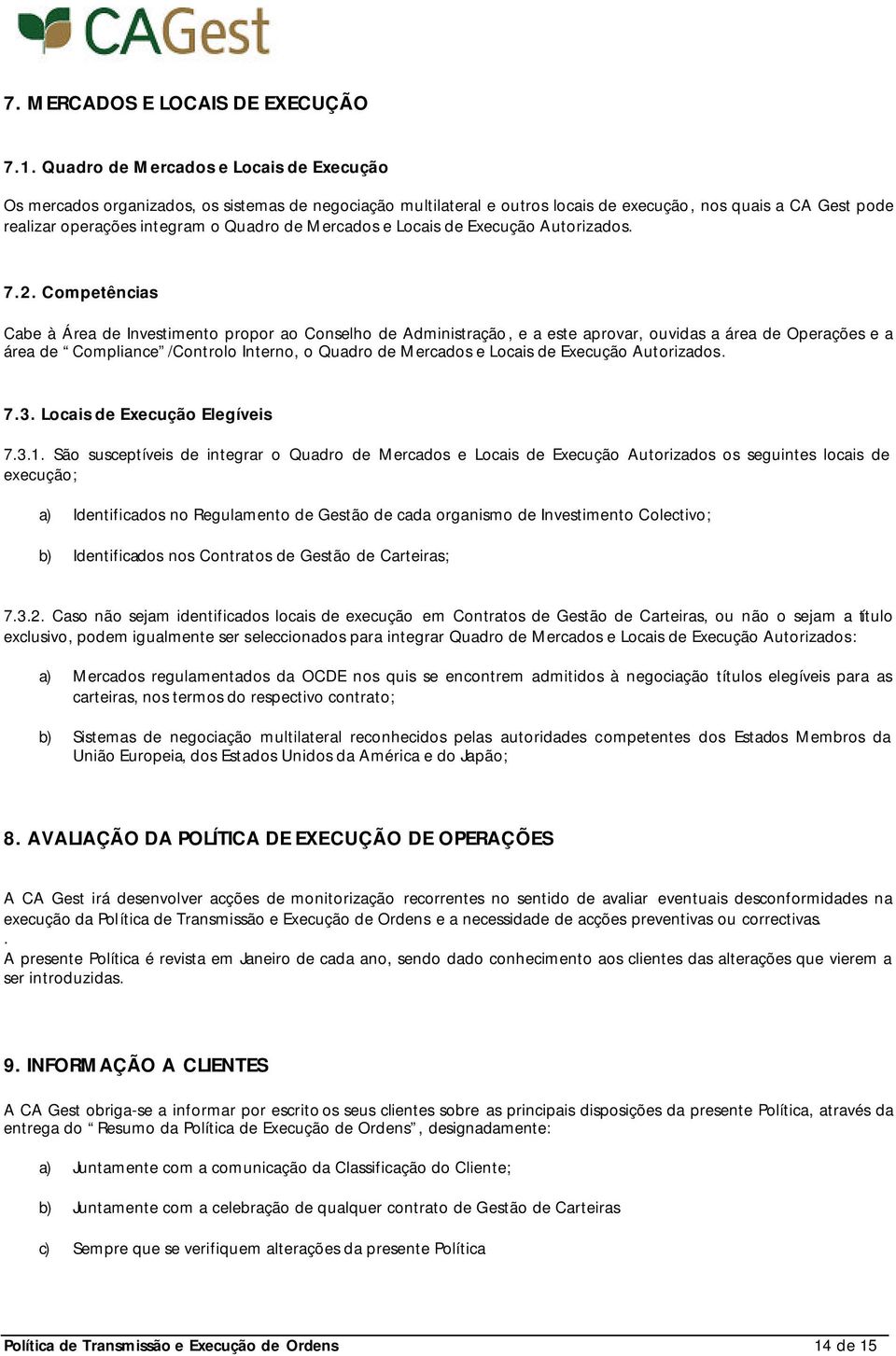 Mercados e Locais de Execução Autorizados. 7.2.