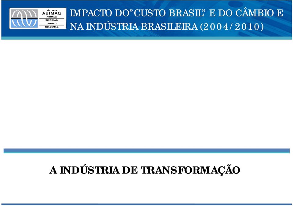 BRASILEIRA (2004/2010) A