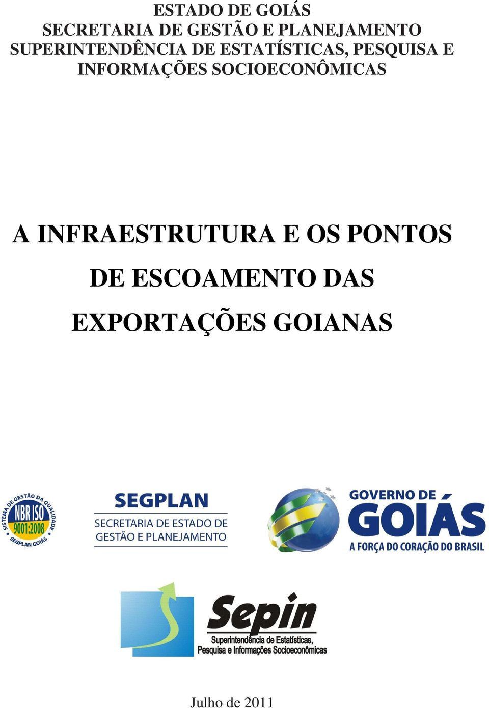 INFORMAÇÕES SOCIOECONÔMICAS A INFRAESTRUTURA E OS