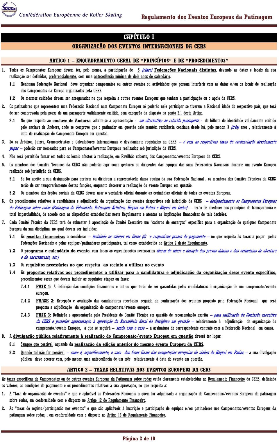 antecedência mínima de dois anos de calendário. 1.