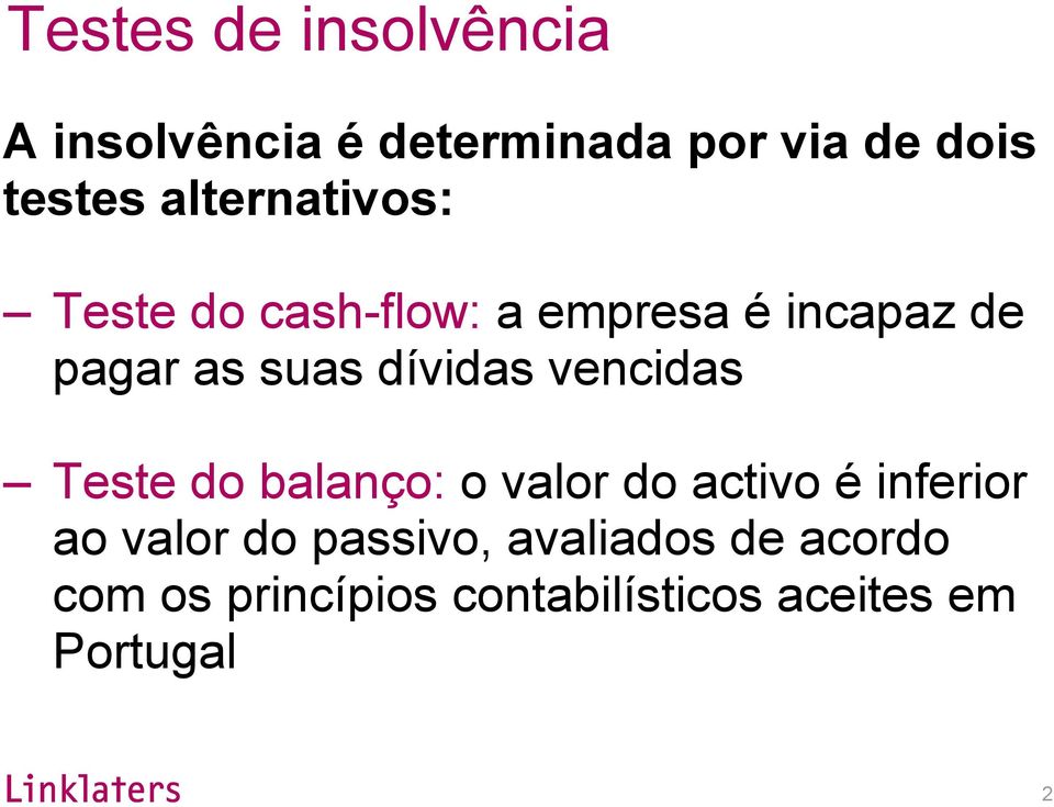 dívidas vencidas Teste do balanço: o valor do activo é inferior ao valor do