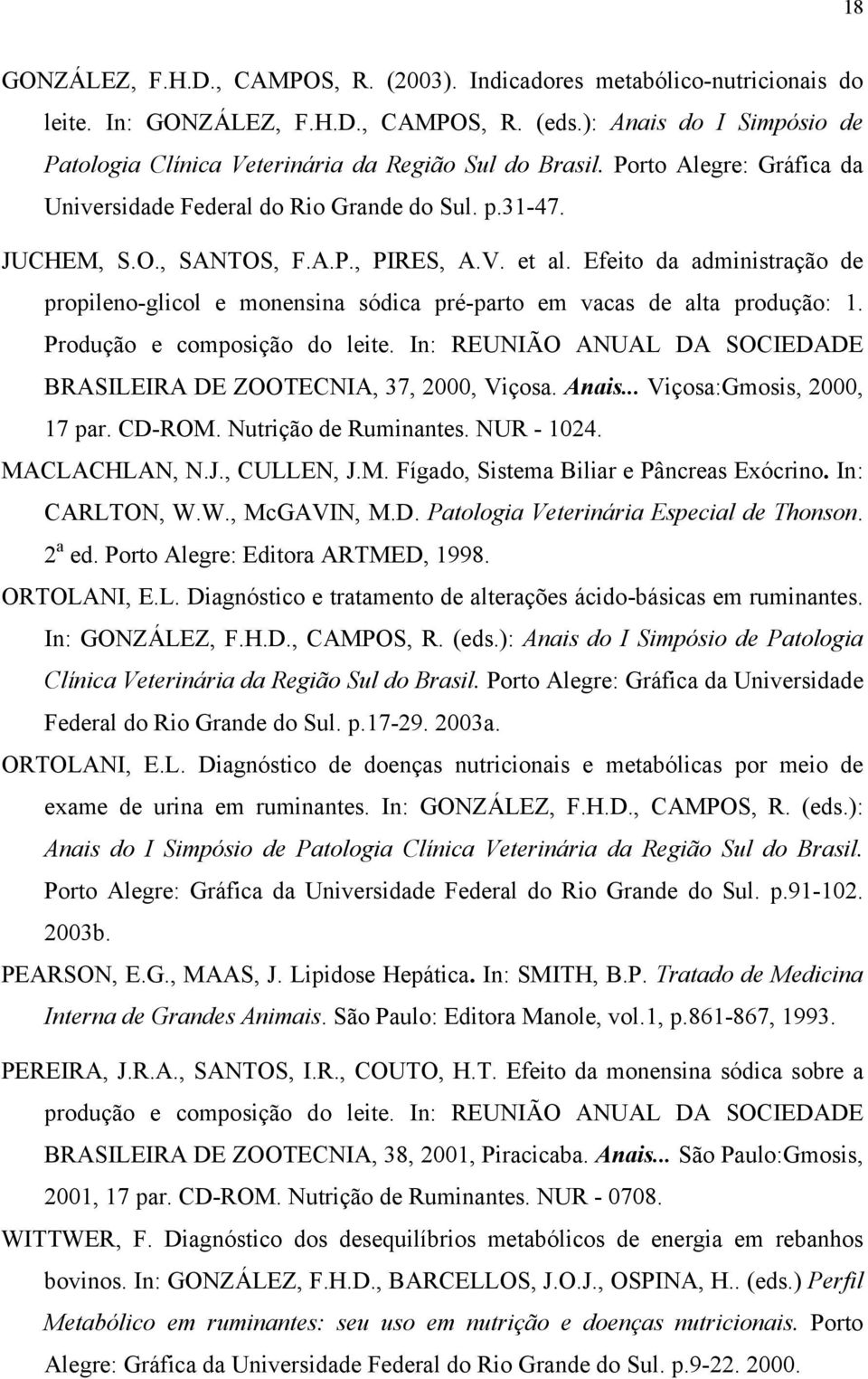 Efeito da administração de propileno-glicol e monensina sódica pré-parto em vacas de alta produção: 1. Produção e composição do leite.