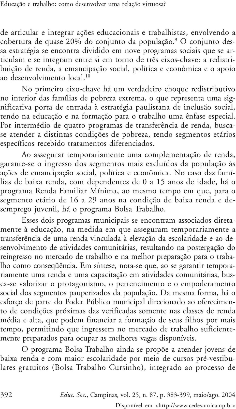 política e econômica e o apoio ao desenvolvimento local.