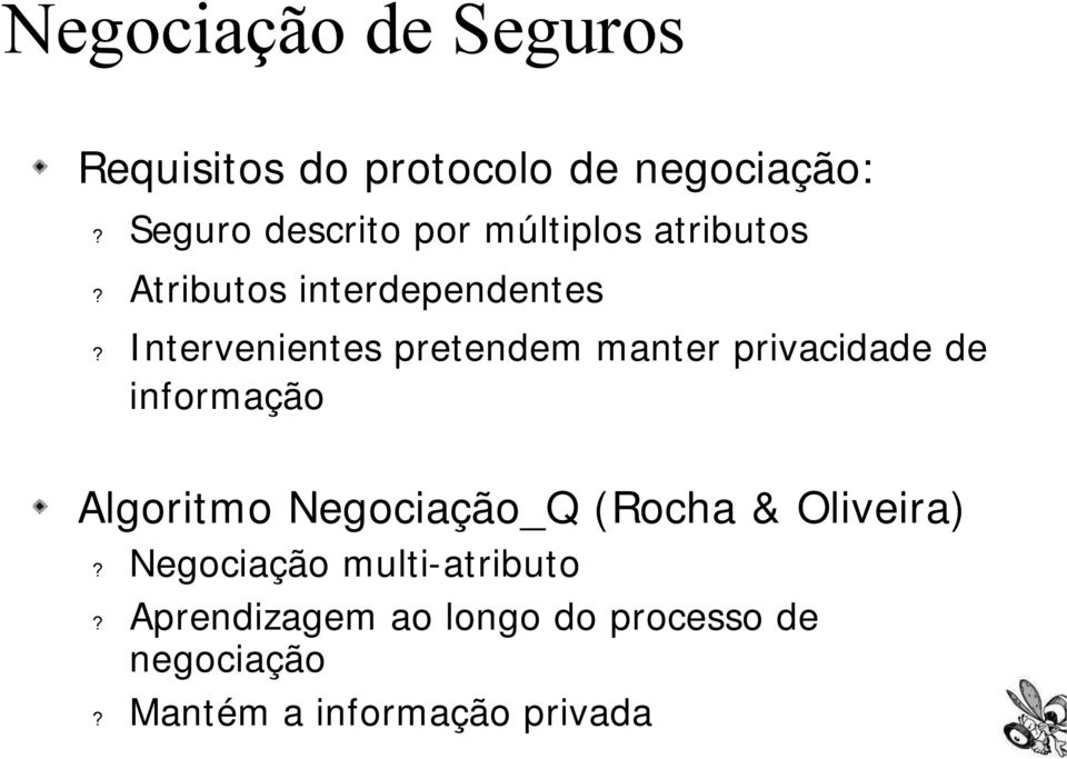 Intervenientes pretendem manter privacidade de informação Algoritmo Negociação_Q