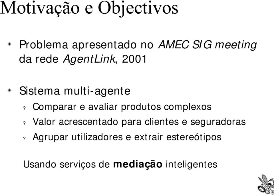 Comparar e avaliar produtos complexos?