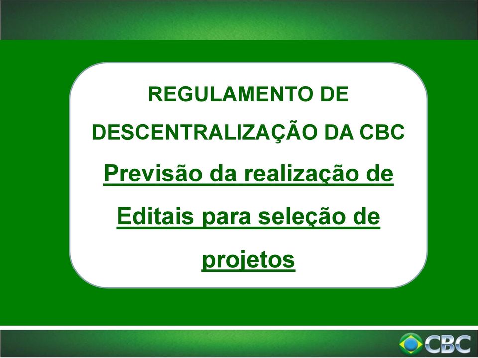 Previsão da realização