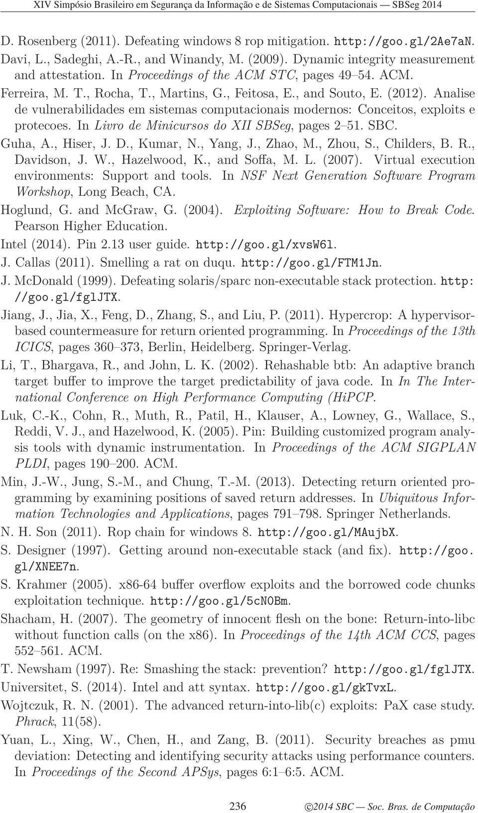 Analise de vulnerabilidades em sistemas computacionais modernos: Conceitos, exploits e protecoes. In Livro de Minicursos do XII SBSeg, pages 2 51. SBC. Guha, A., Hiser, J. D., Kumar, N., Yang, J.