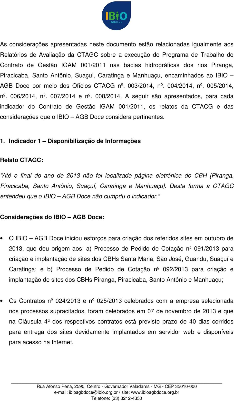 006/2014, nº. 007/2014 e nº. 008/2014.