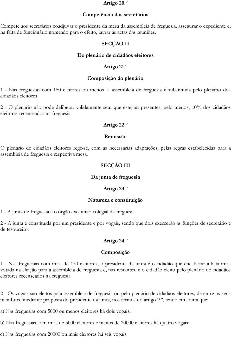 actas das reuniões. SECÇÃO II Do plenário de cidadãos eleitores Artigo 21.