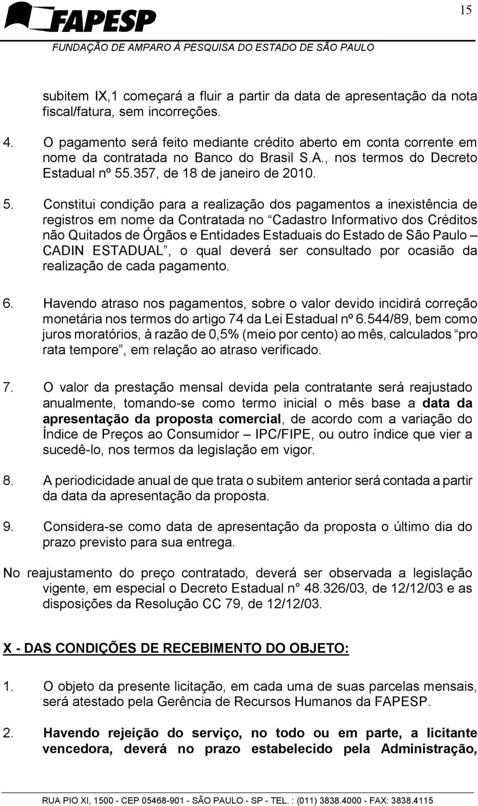 .357, de 18 de janeiro de 2010. 5.