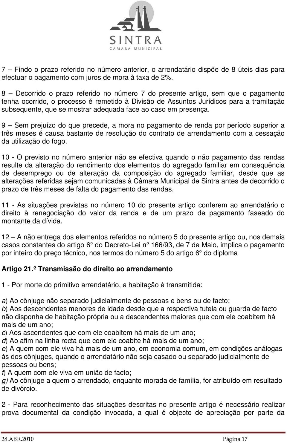 adequada face ao caso em presença.