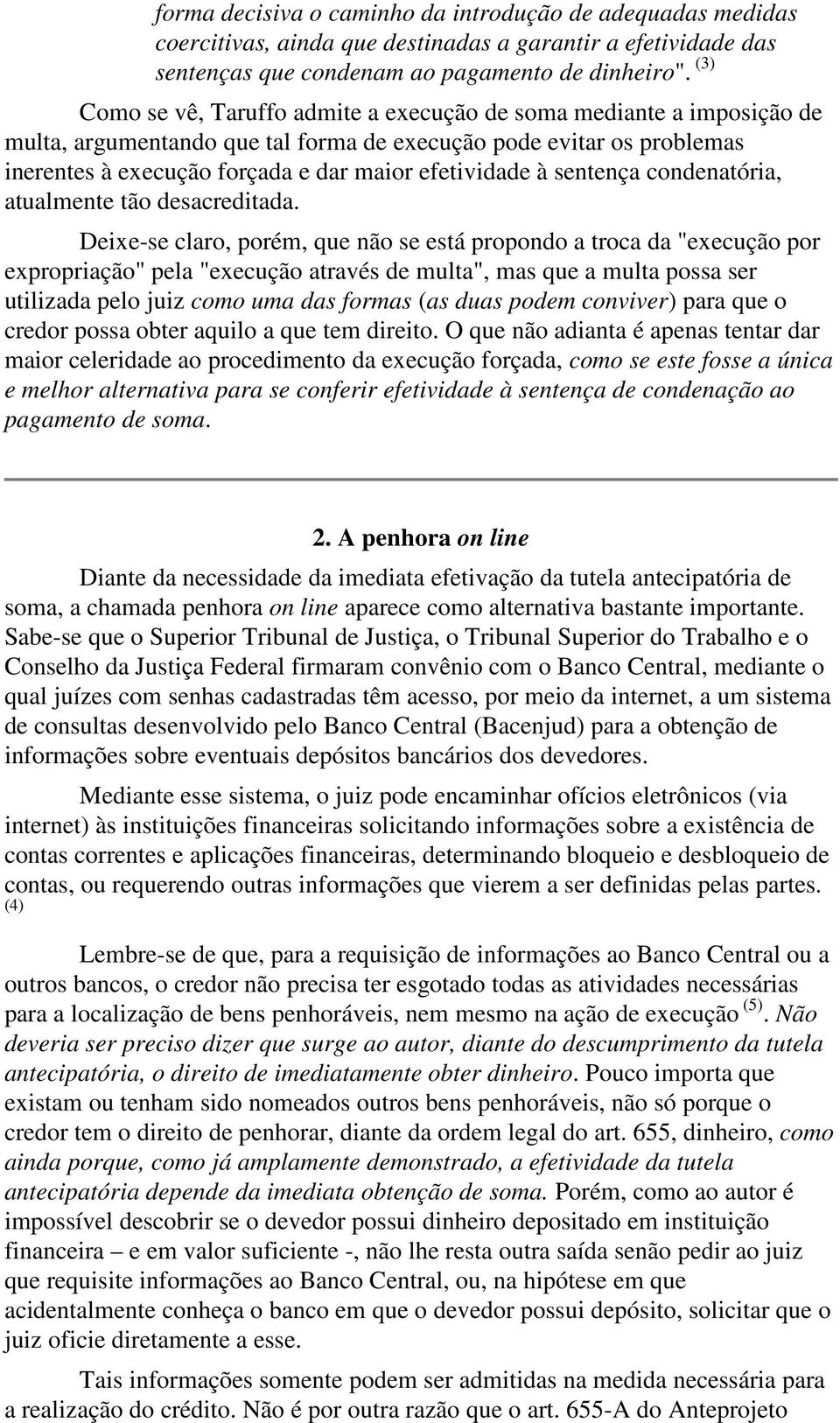 sentença condenatória, atualmente tão desacreditada.