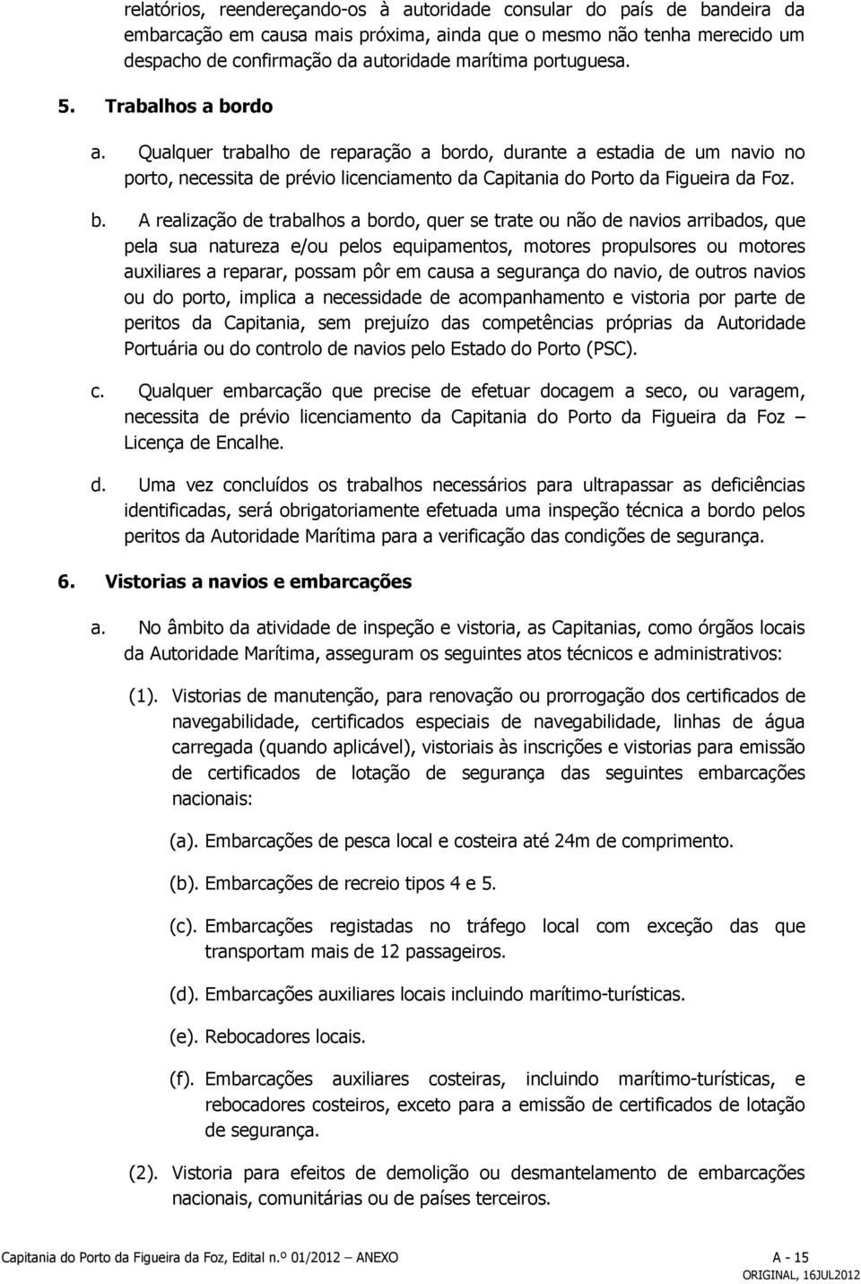 rdo a. Qualquer trabalho de reparação a bo