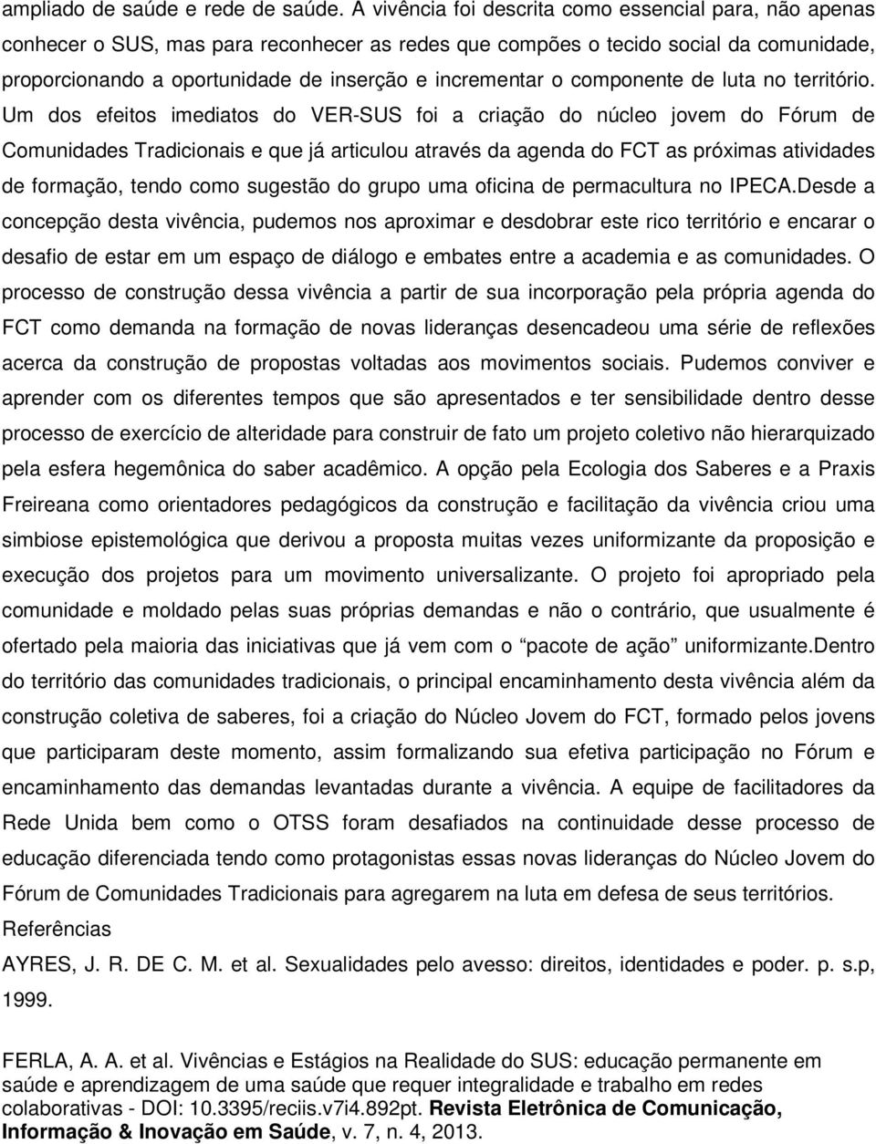 o componente de luta no território.