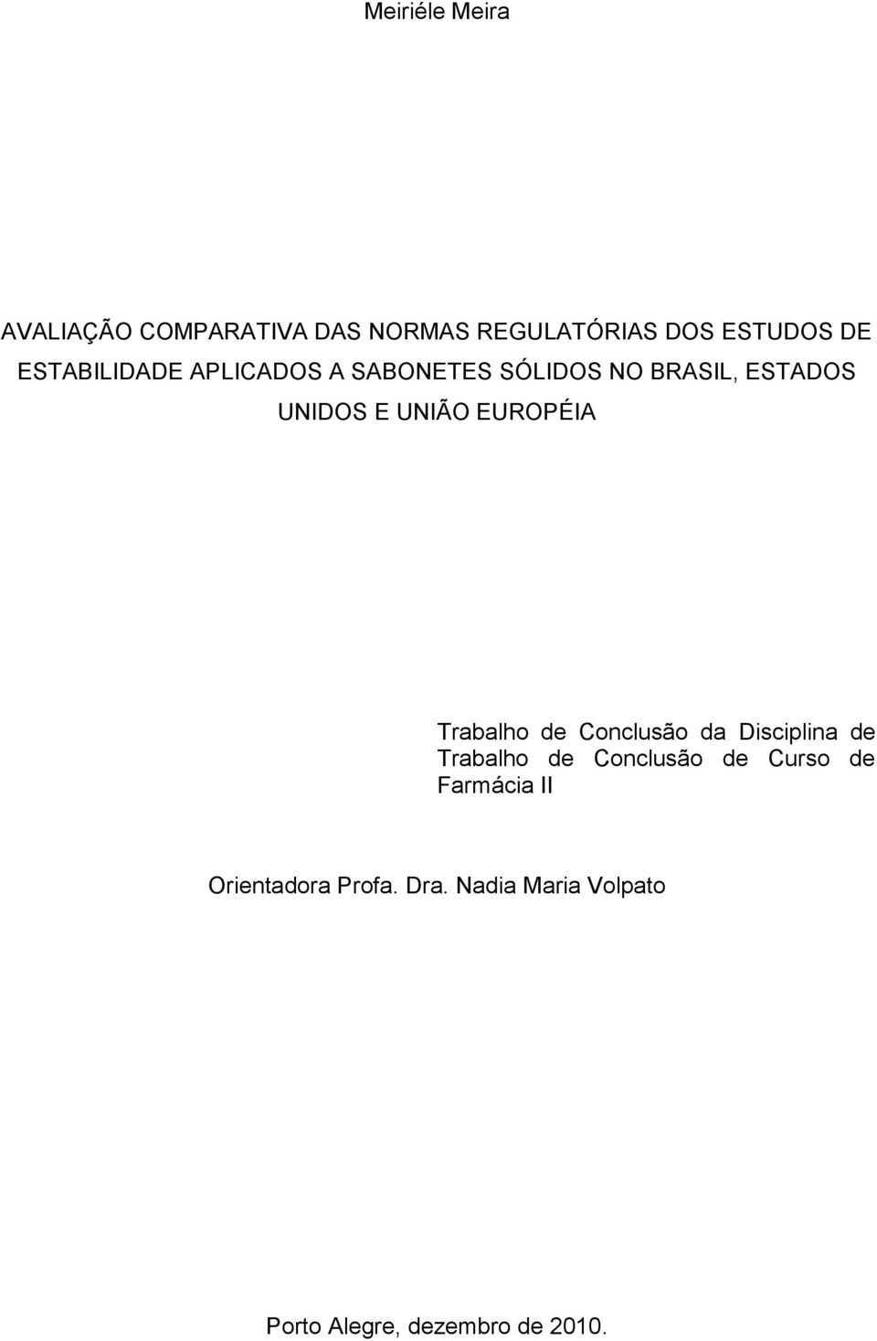 EUROPÉIA Trabalho de Conclusão da Disciplina de Trabalho de Conclusão de Curso