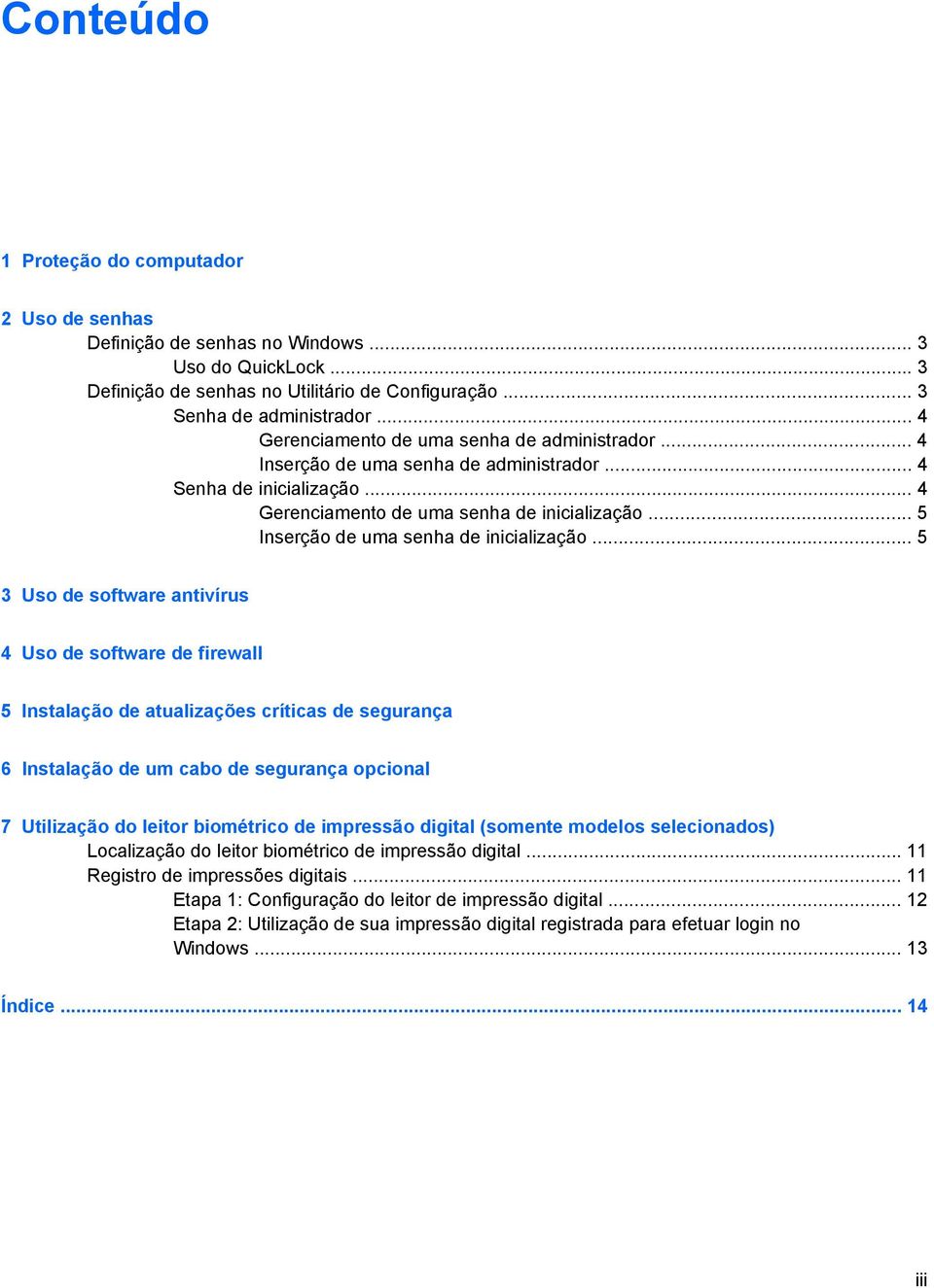 .. 5 Inserção de uma senha de inicialização.