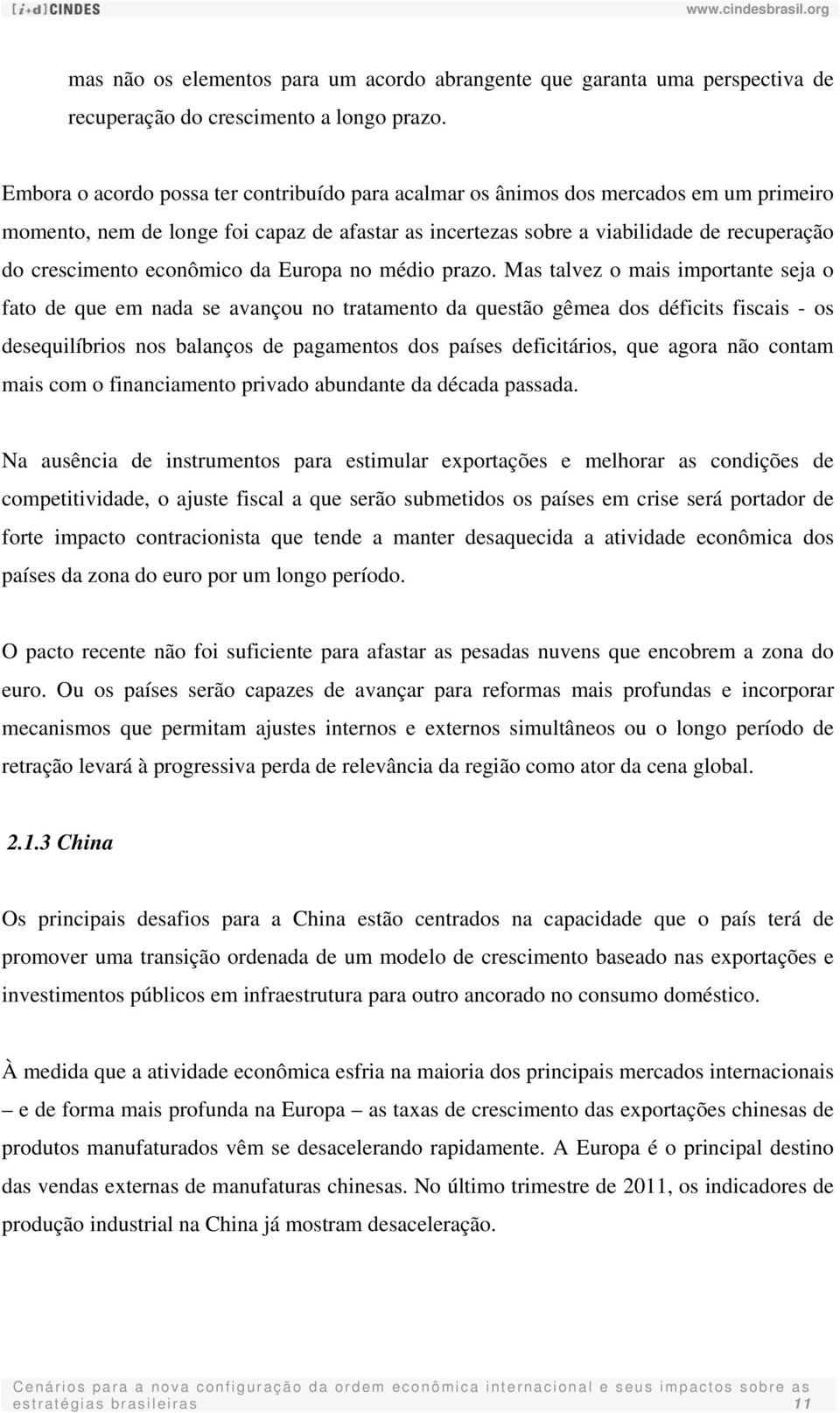 econômico da Europa no médio prazo.