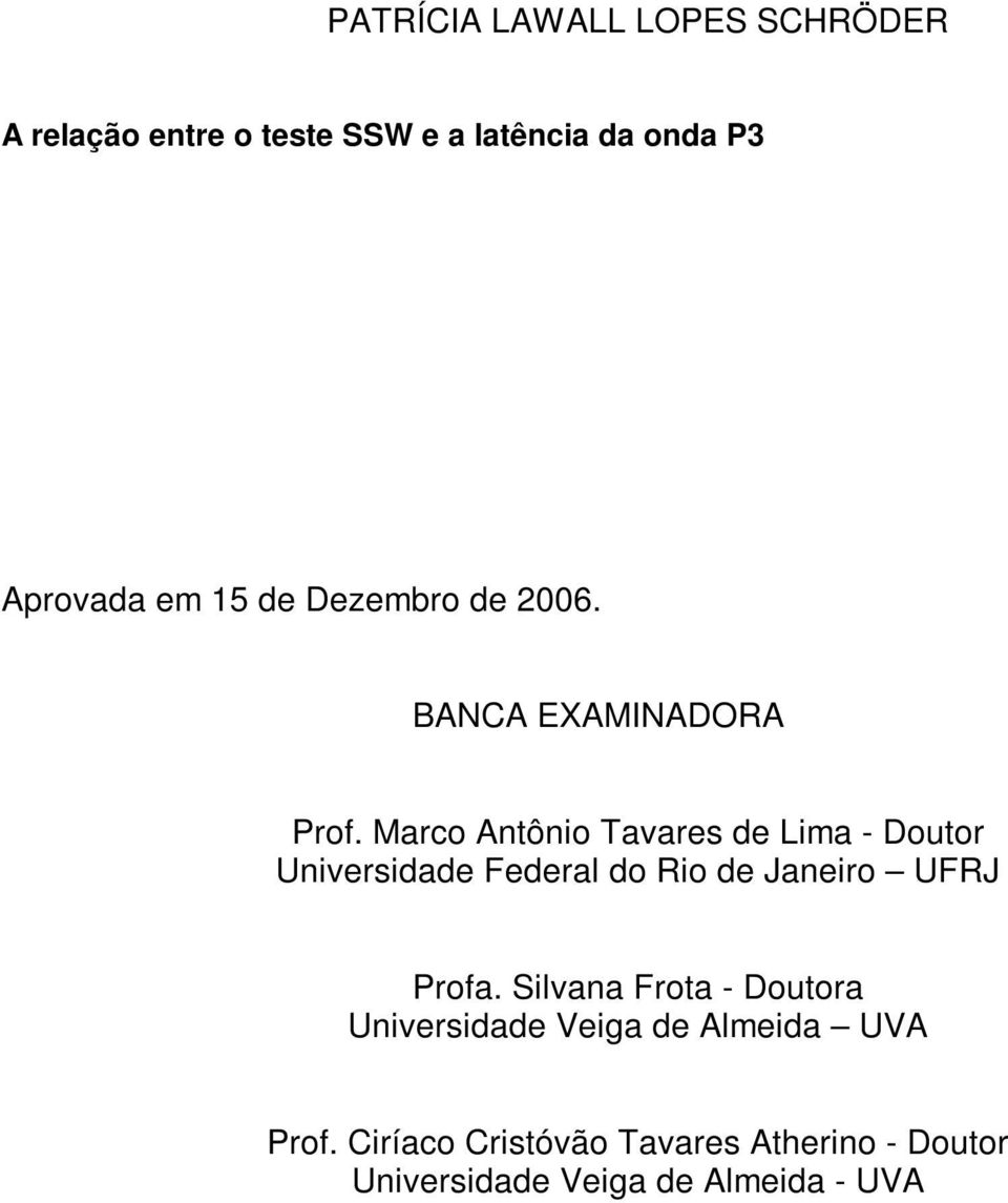 Marco Antônio Tavares de Lima - Doutor Universidade Federal do Rio de Janeiro UFRJ Profa.
