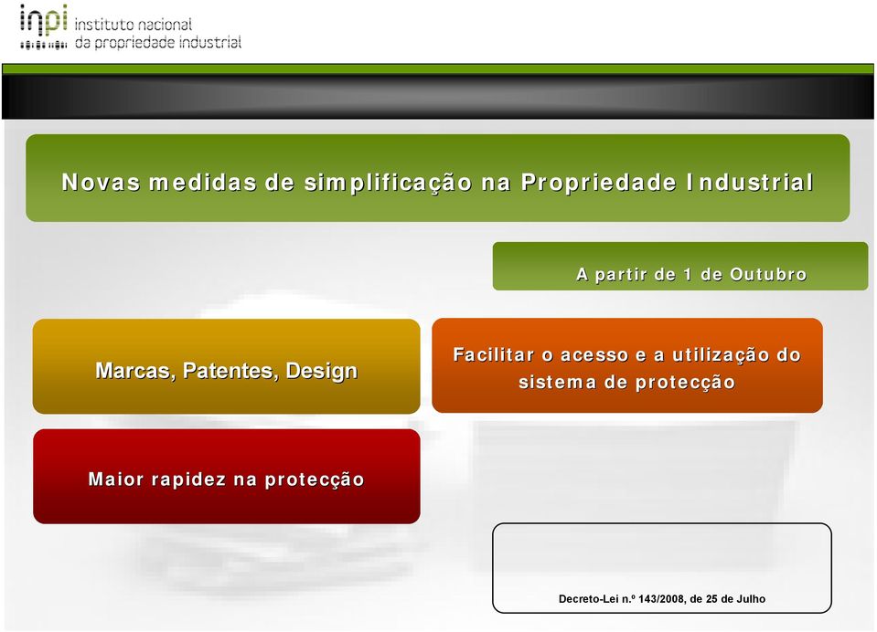 Facilitar o acesso e a utilização do sistema de protecção