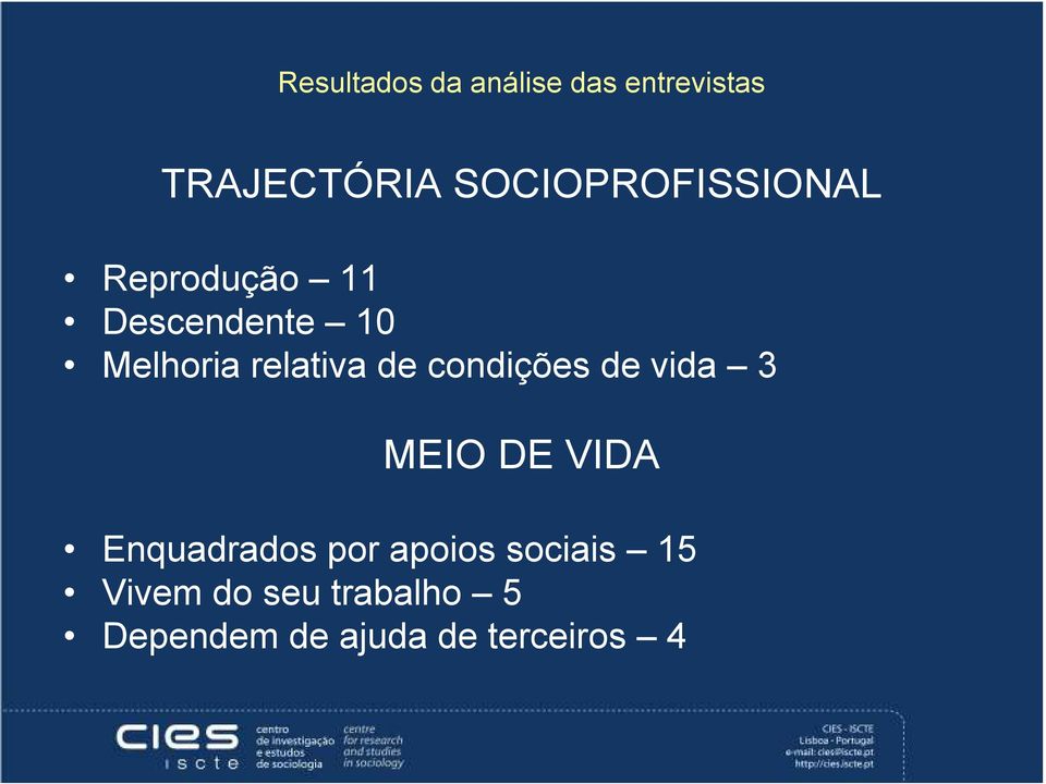 relativa de condições de vida 3 MEIO DE VIDA Enquadrados por