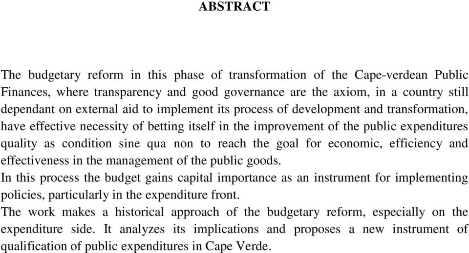 goal for economic, efficiency and effectiveness in the management of the public goods.