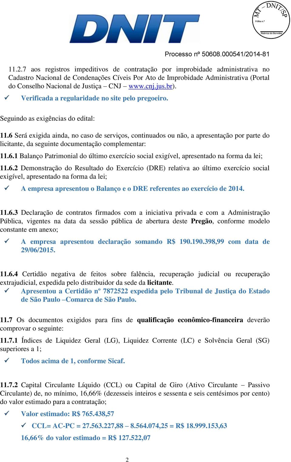 7 aos registros impeditivos de contratação por improbidade administrativa no Cadastro Nacional de Condenações Cíveis Por Ato de Improbidade Administrativa (Portal do Conselho Nacional de Justiça CNJ