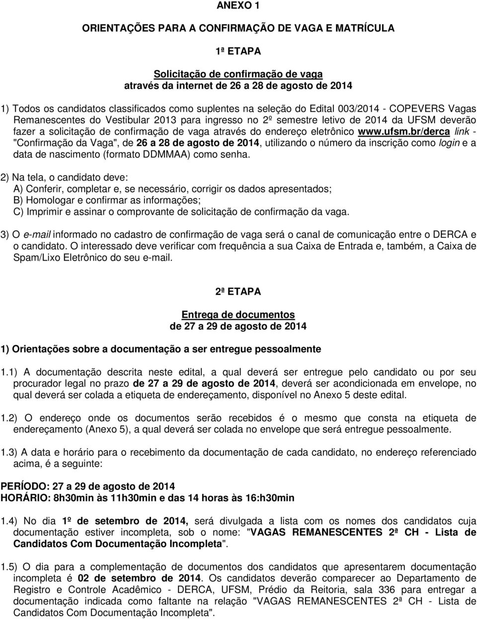 através do endereço eletrônico www.ufsm.