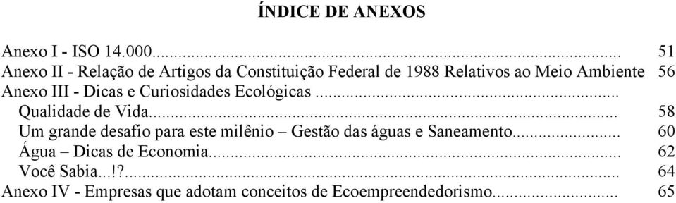 Anexo III - Dicas e Curiosidades Ecológicas... Qualidade de Vida.