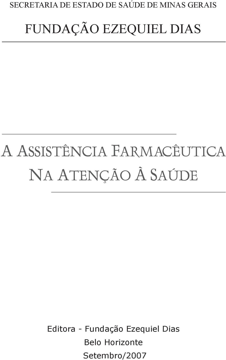 FARMACÊUTICA NA ATENÇÃO À SAÚDE Editora -