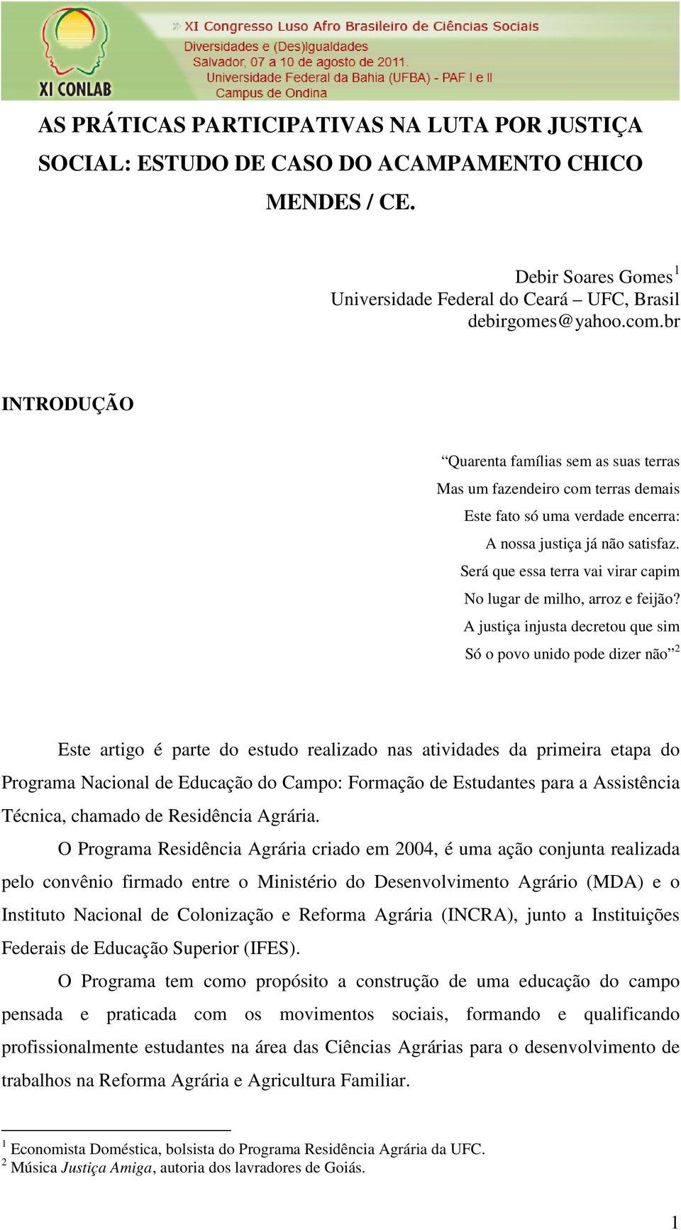 Será que essa terra vai virar capim No lugar de milho, arroz e feijão?