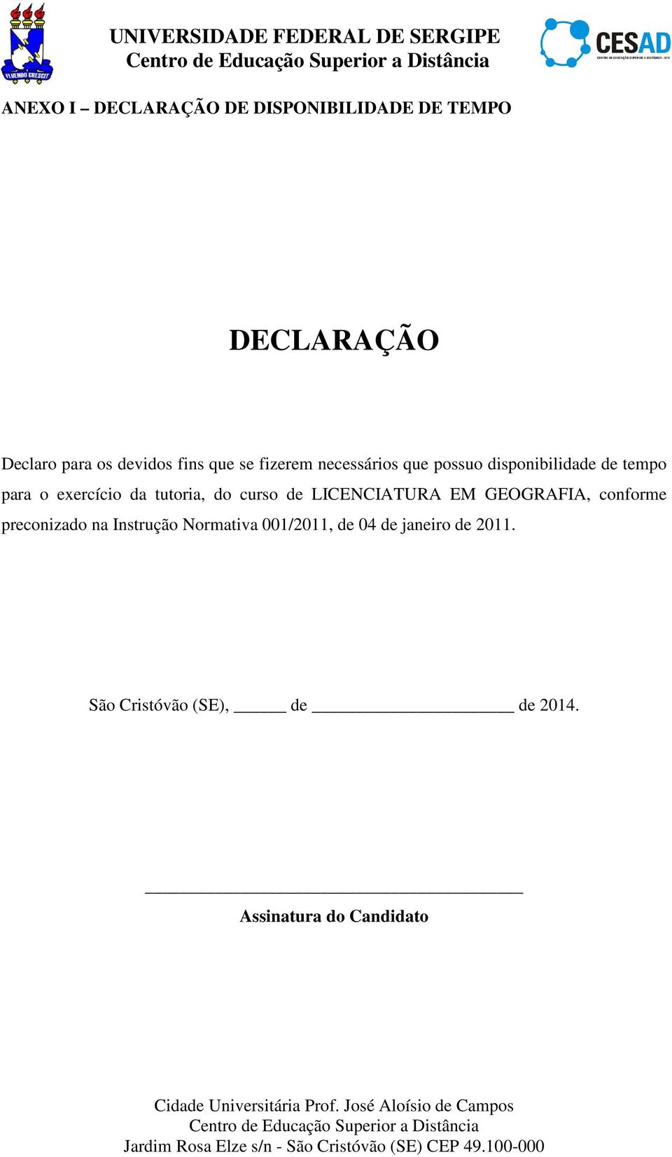 tutoria, do curso de LICENCIATURA EM GEOGRAFIA, conforme preconizado na Instrução