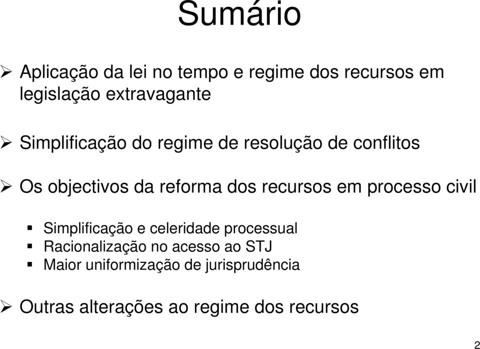 recursos em processo civil Simplificação e celeridade processual Racionalização no