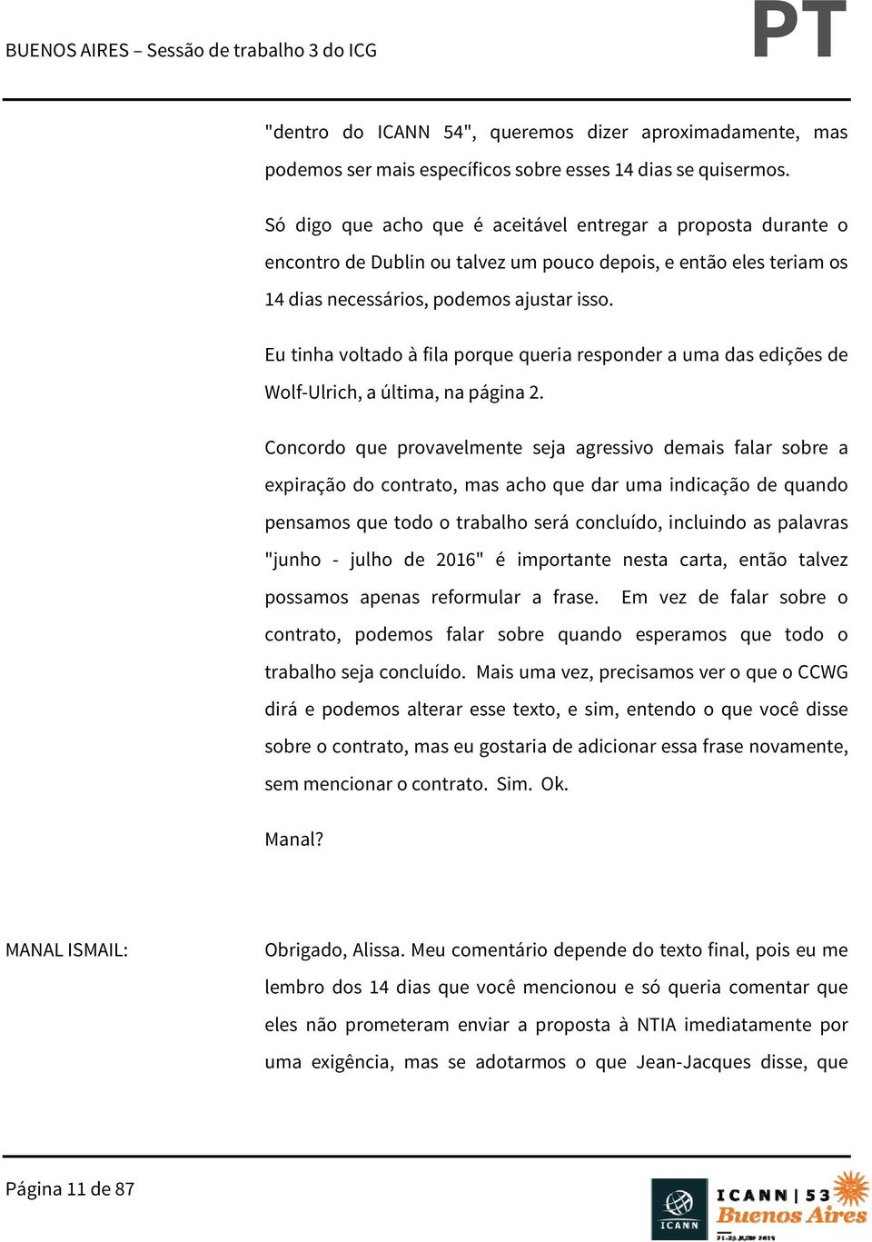 Eu tinha voltado à fila porque queria responder a uma das edições de Wolf-Ulrich, a última, na página 2.