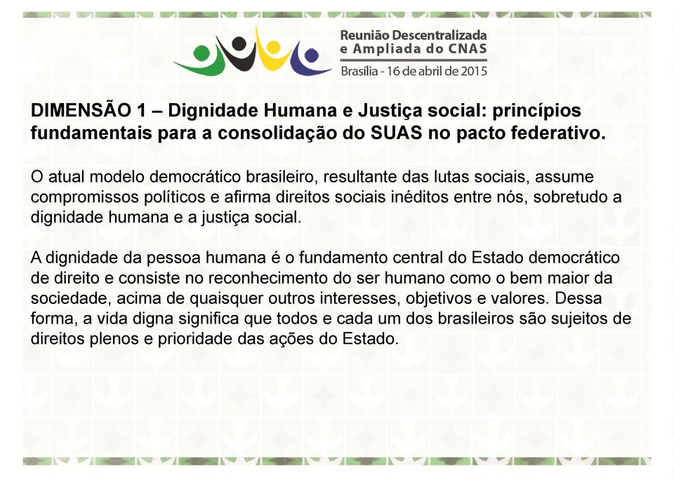 humana e a justiça social.