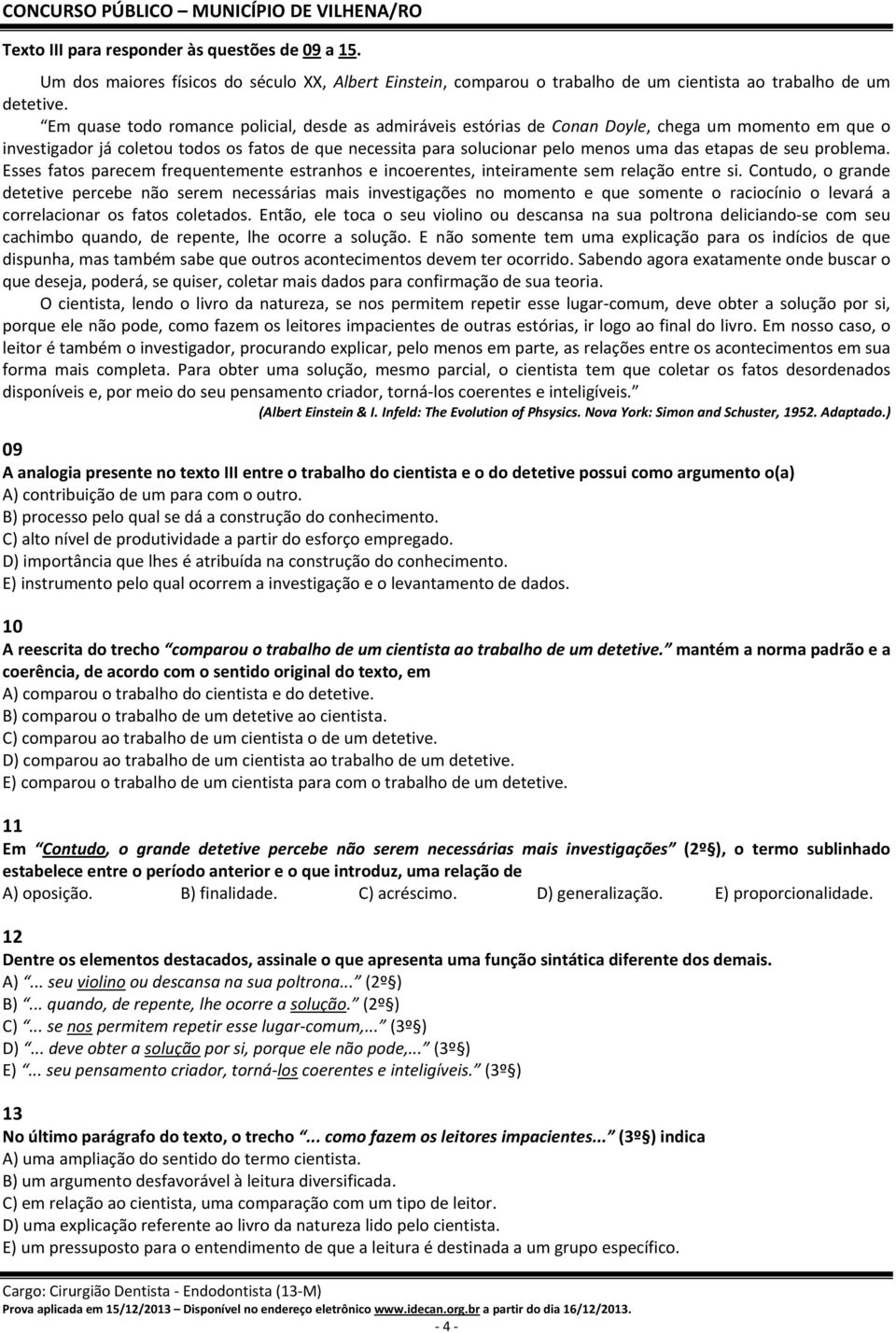 etapas de seu problema. Esses fatos parecem frequentemente estranhos e incoerentes, inteiramente sem relação entre si.