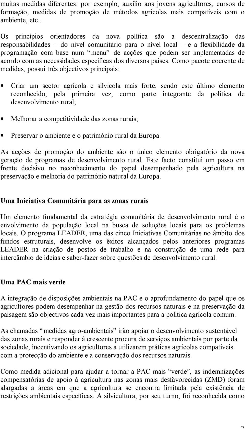 podem ser implementadas de acordo com as necessidades específicas dos diversos países.