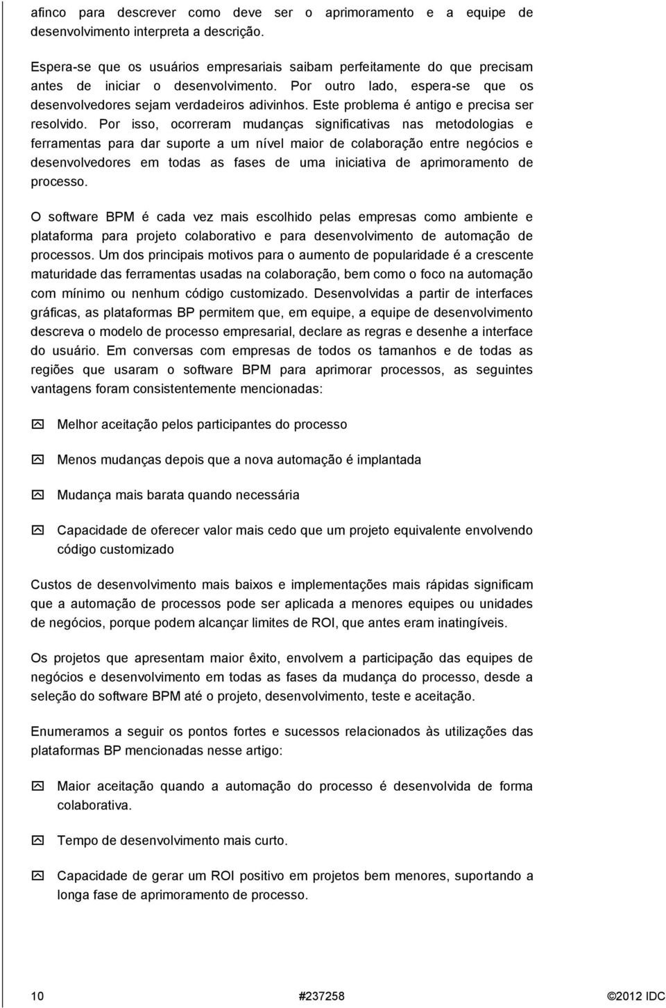 Este problema é antigo e precisa ser resolvido.