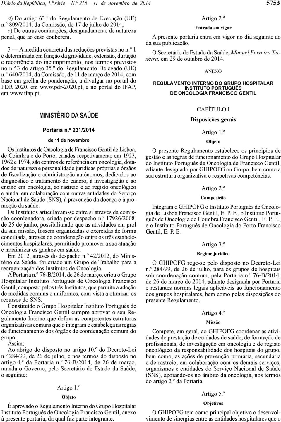 º 1 é determinada em função da gravidade, extensão, duração e recorrência do incumprimento, nos termos previstos no n.º 3 do artigo 35.º do Regulamento Delegado (UE) n.