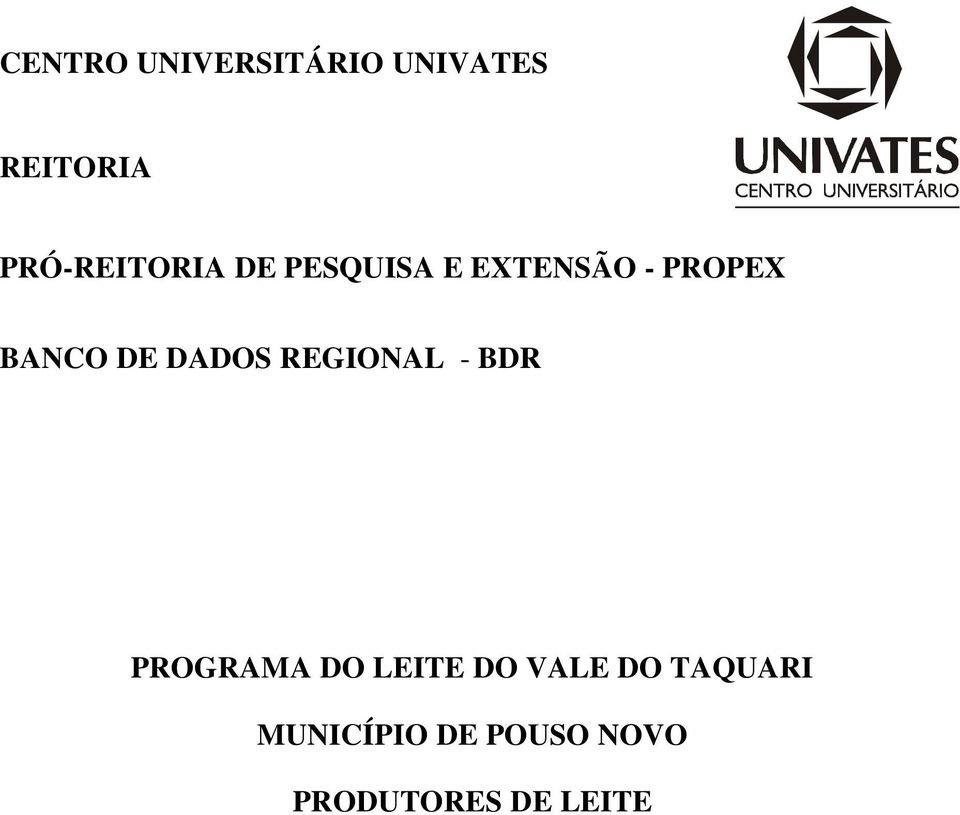 BANCO DE DADOS REGIONAL - BDR PROGRAMA DO LEITE