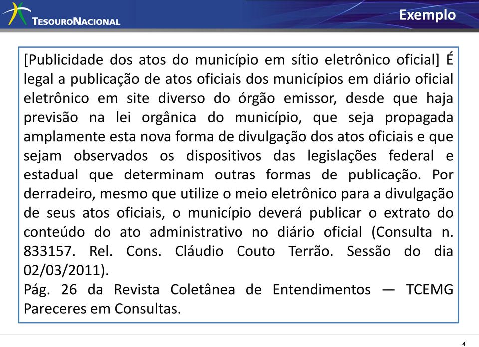 estadual que determinam outras formas de publicação.