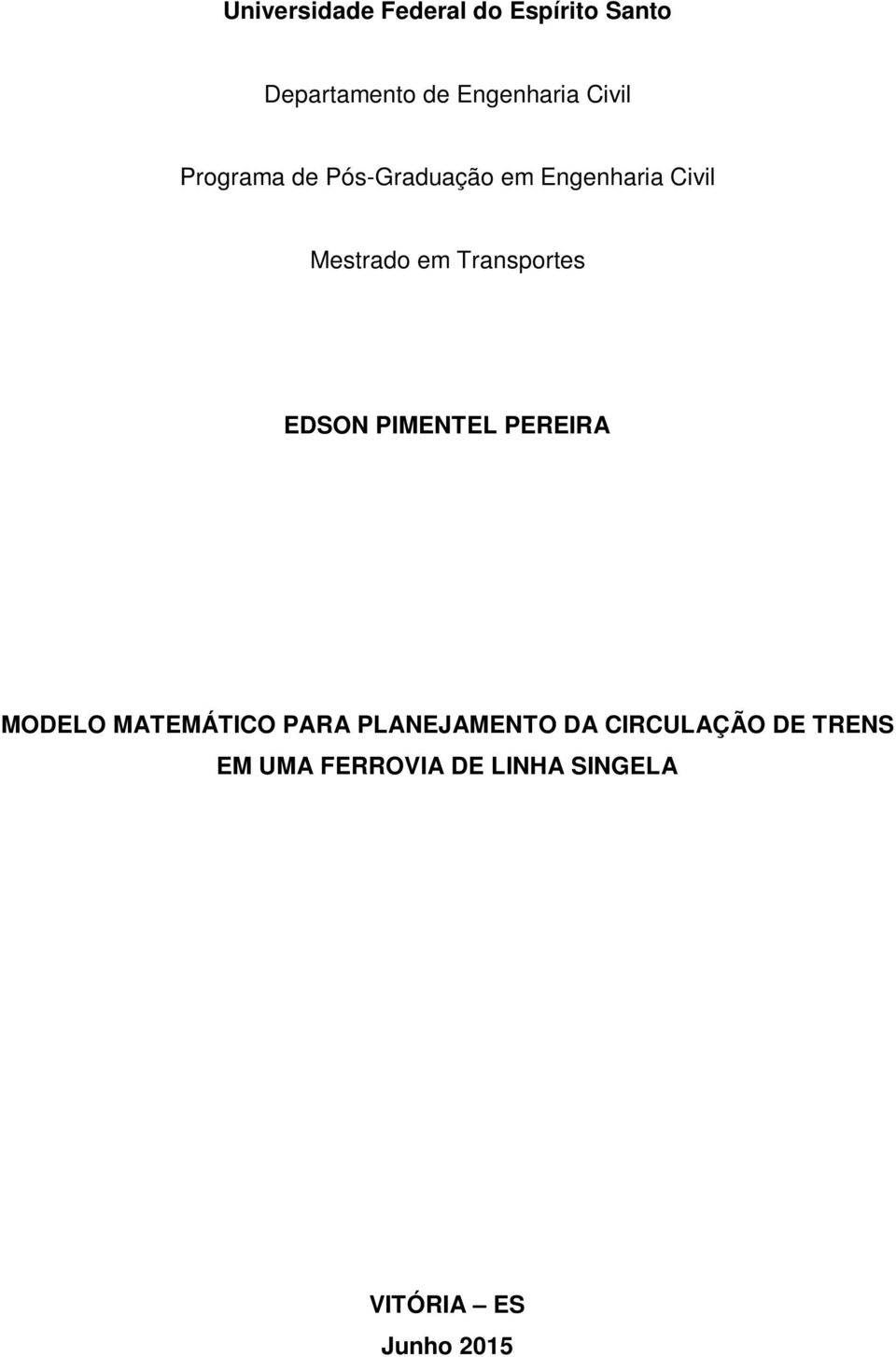 EDSON PIMENTEL PEREIRA MODELO MATEMÁTICO PARA PLANEJAMENTO DA