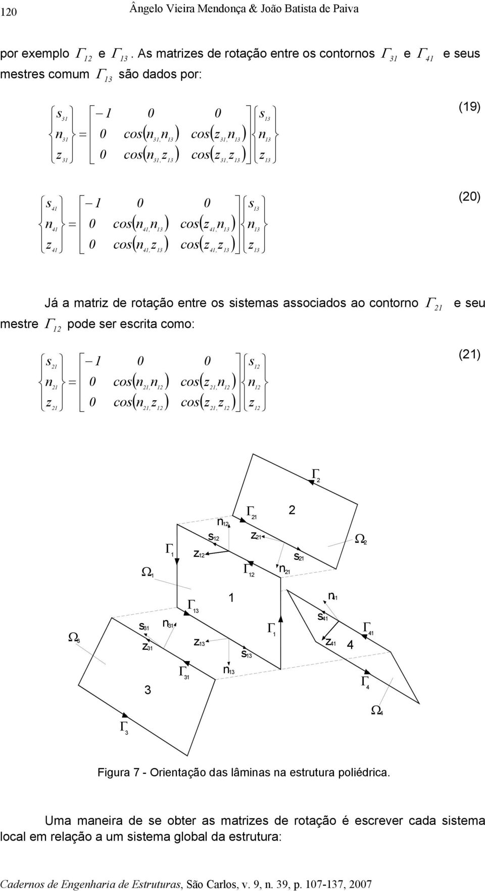 Já a mar de roação ere o ema aocado ao cooro e e mere ode er ecra como: co co ( ) co( ) ( ) co( ) () Ω Ω Ω Ω Fgra 7