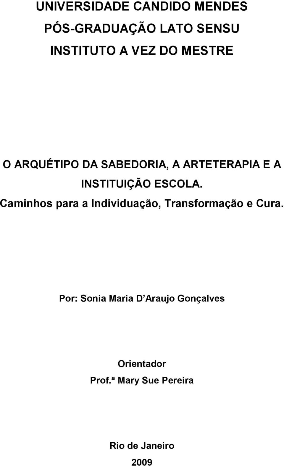 Caminhos para a Individuação, Transformação e Cura.