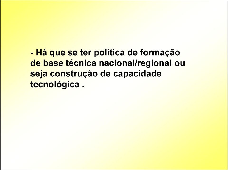 nacional/regional ou seja