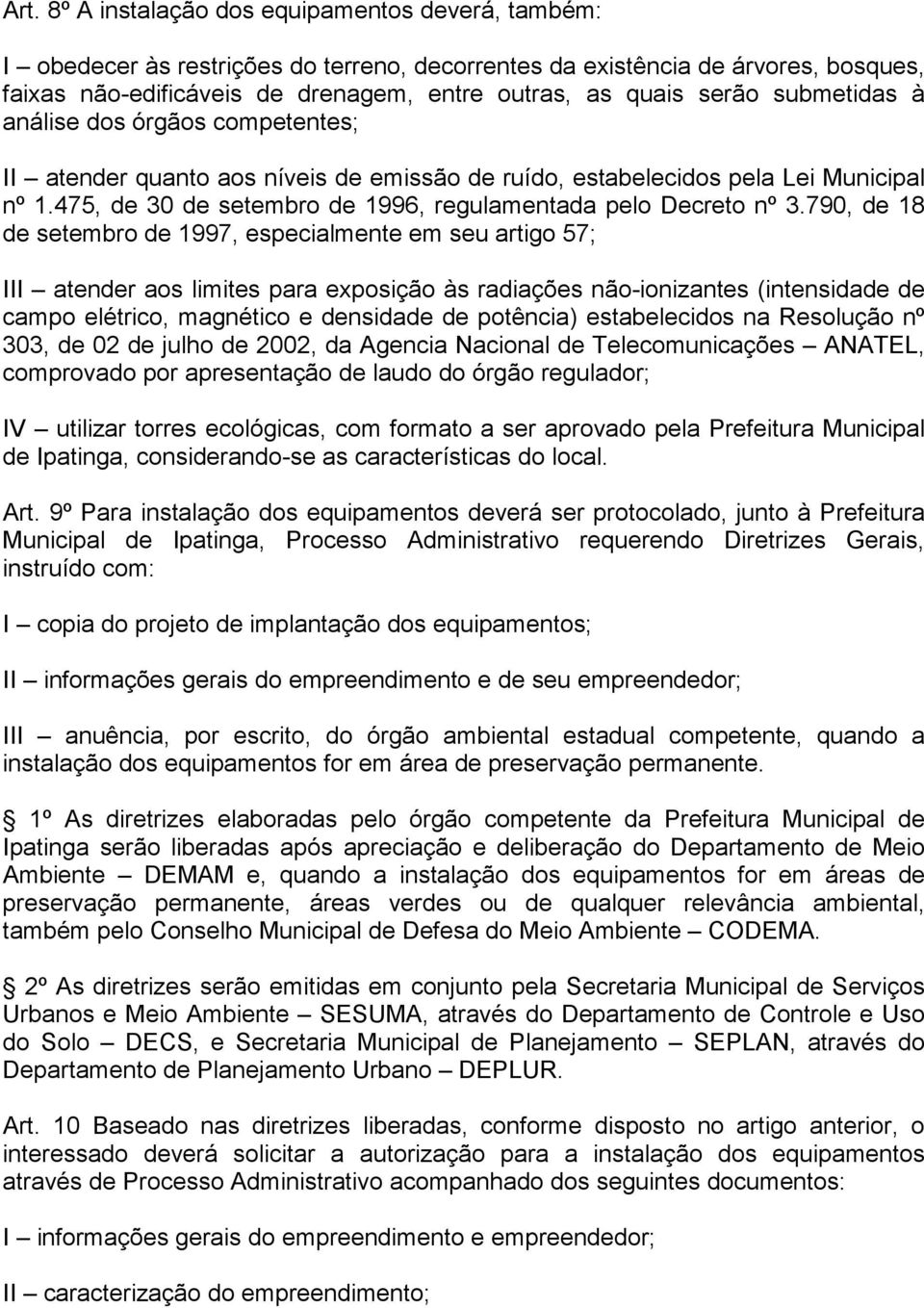 475, de 30 de setembro de 1996, regulamentada pelo Decreto nº 3.