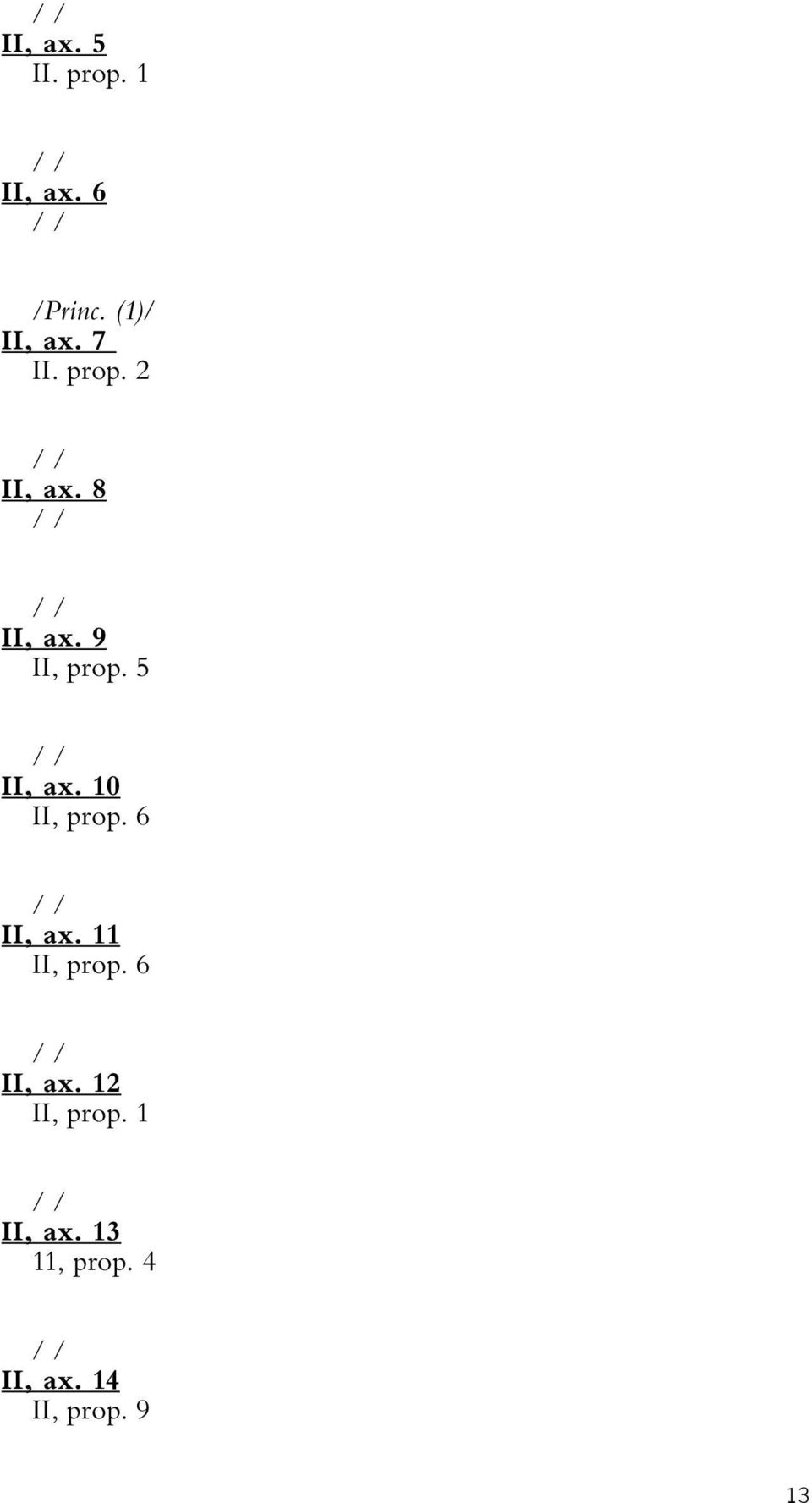 10 II, prop. 6 II, ax. 11 II, prop. 6 II, ax. 12 II, prop.