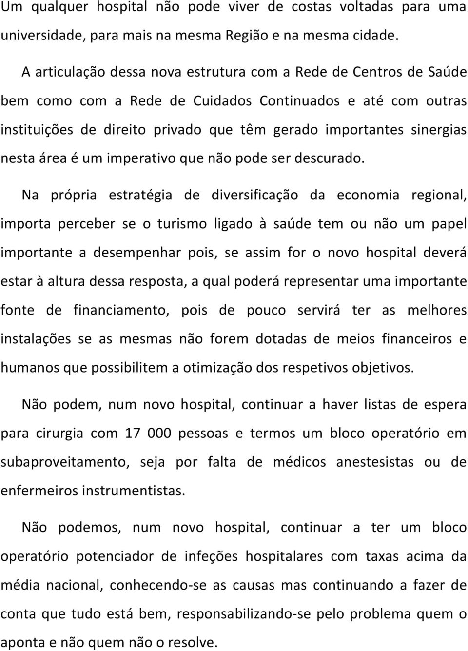 nesta área é um imperativo que não pode ser descurado.