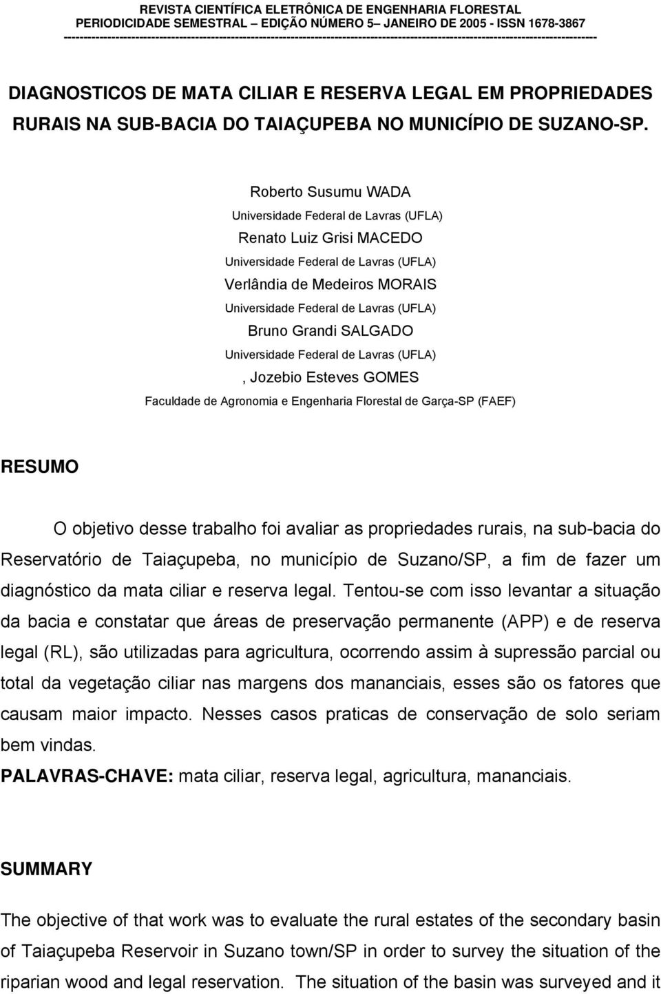 RURAIS NA SUB-BACIA DO TAIAÇUPEBA NO MUNICÍPIO DE SUZANO-SP.