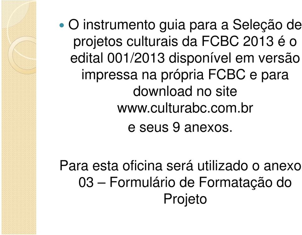 para download no site www.culturabc.com.br e seus 9 anexos.