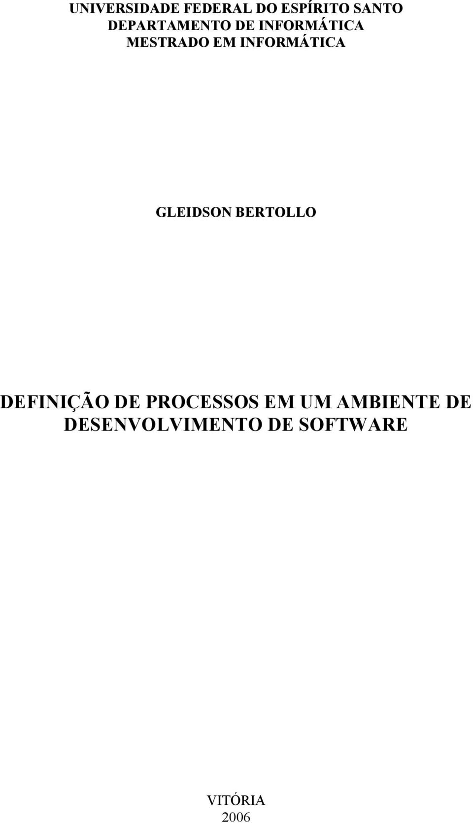 INFORMÁTICA GLEIDSON BERTOLLO DEFINIÇÃO DE